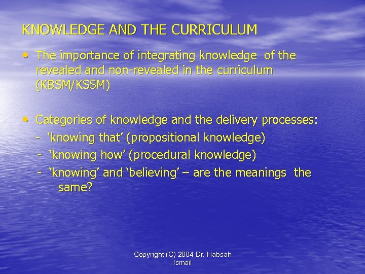 KNOWLEDGE AND THE CURRICULUM • The importance of integrating knowledge of the revealed and