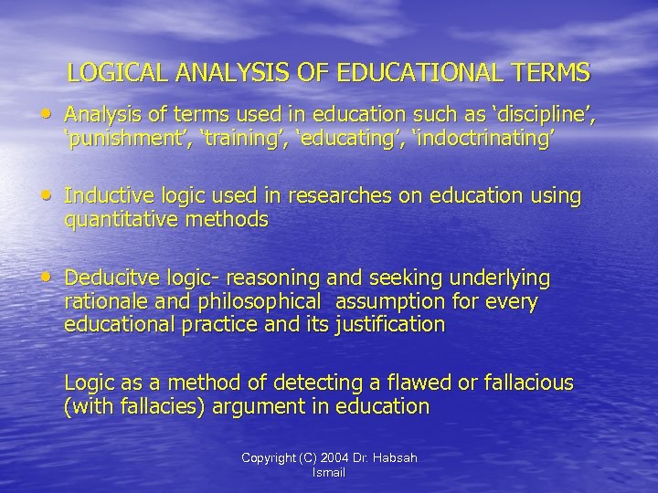 LOGICAL ANALYSIS OF EDUCATIONAL TERMS • Analysis of terms used in education such as