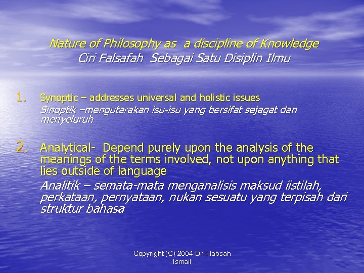 Nature of Philosophy as a discipline of Knowledge Ciri Falsafah Sebagai Satu Disiplin Ilmu