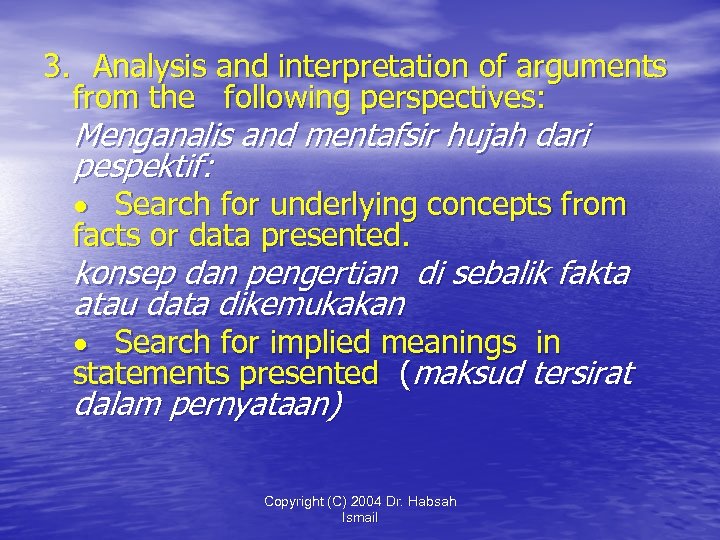 3. Analysis and interpretation of arguments from the following perspectives: Menganalis and mentafsir hujah