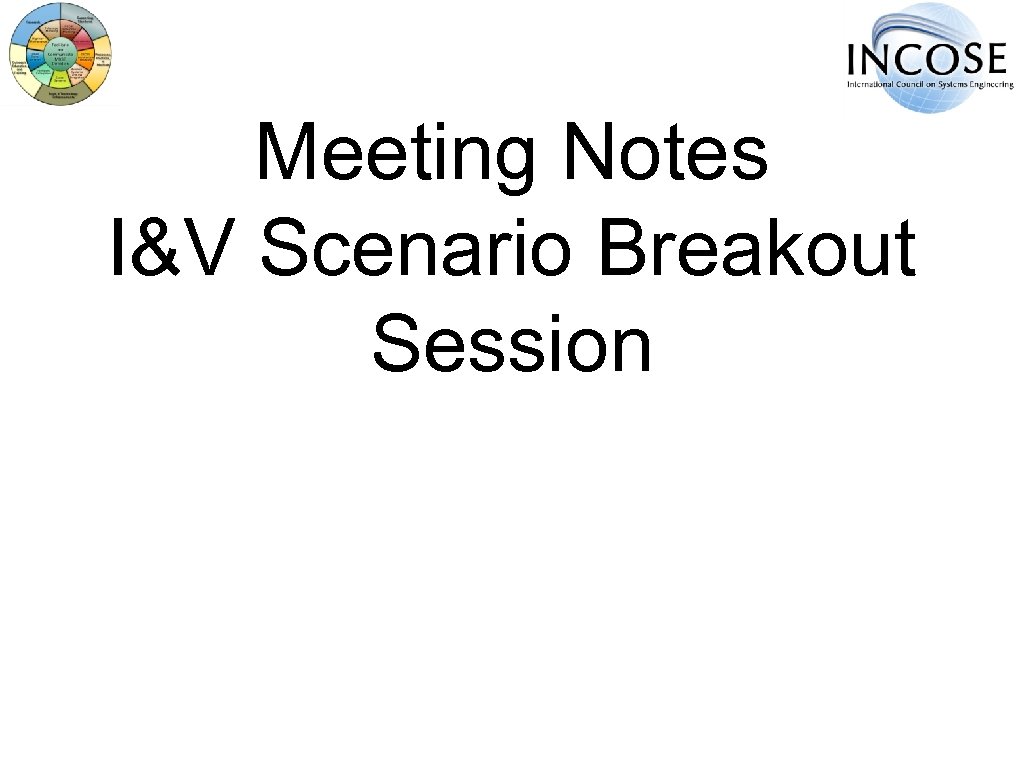 Meeting Notes I&V Scenario Breakout Session 