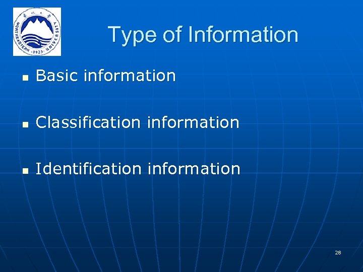 Type of Information n Basic information n Classification information n Identification information 28 