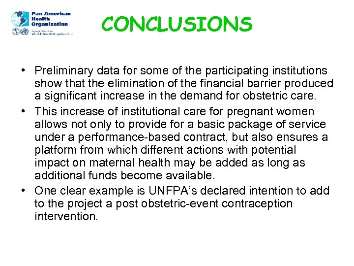 CONCLUSIONS • Preliminary data for some of the participating institutions show that the elimination