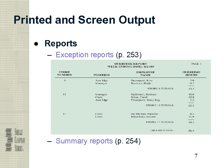 Printed and Screen Output ● Reports – Exception reports (p. 253) – Summary reports