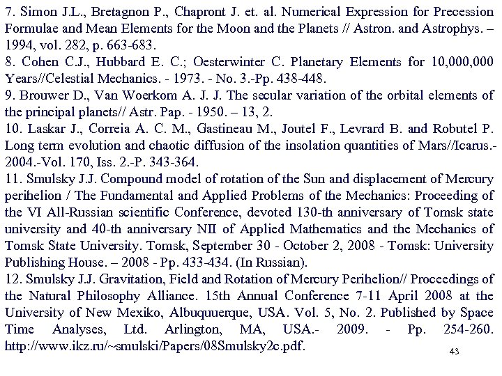 7. Simon J. L. , Bretagnon P. , Chapront J. et. al. Numerical Expression