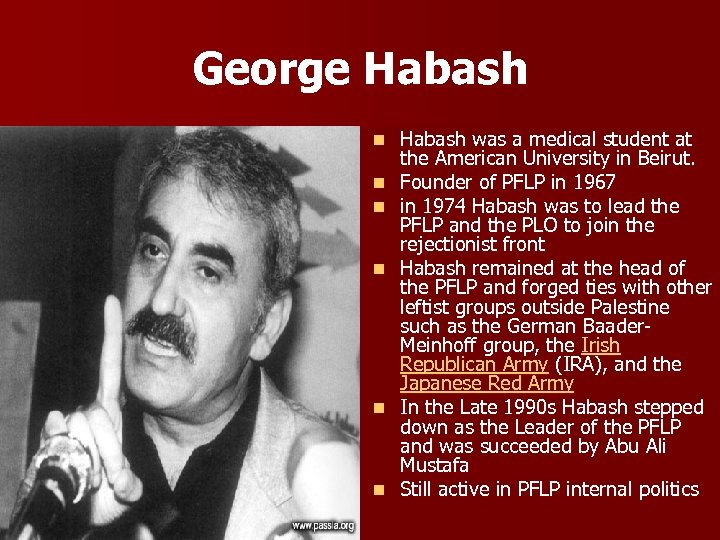 George Habash n n n Habash was a medical student at the American University