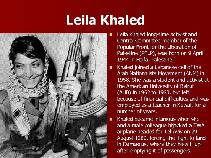 Leila Khaled long-time activist and Central Committee member of the Popular Front for the