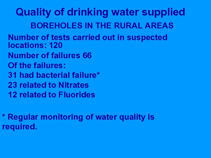 Quality of drinking water supplied BOREHOLES IN THE RURAL AREAS Number of tests carried