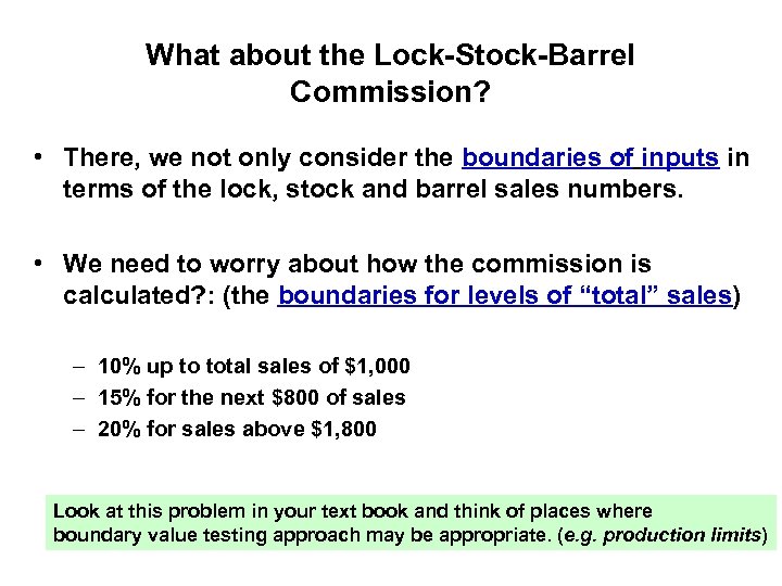 What about the Lock-Stock-Barrel Commission? • There, we not only consider the boundaries of