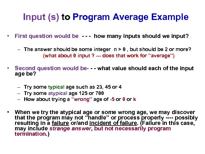 Input (s) to Program Average Example • First question would be - - -