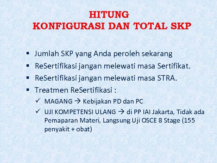 HITUNG KONFIGURASI DAN TOTAL SKP Jumlah SKP yang Anda peroleh sekarang Re. Sertifikasi jangan