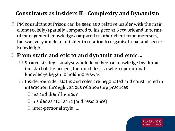 Consultants as Insiders II - Complexity and Dynamism PM consultant at Prison can be