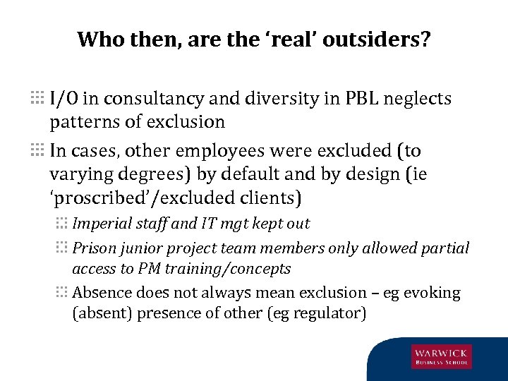Who then, are the ‘real’ outsiders? I/O in consultancy and diversity in PBL neglects