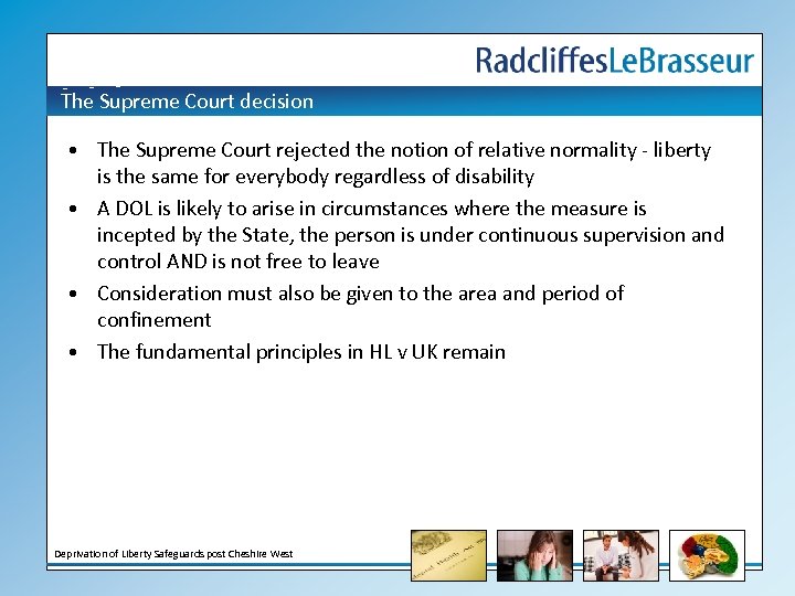 The Supreme Court decision • The Supreme Court rejected the notion of relative normality