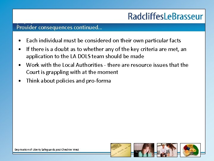 Provider consequences continued… • Each individual must be considered on their own particular facts