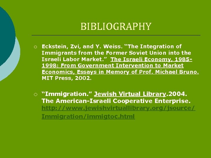 BIBLIOGRAPHY ¡ ¡ Eckstein, Zvi, and Y. Weiss. “The Integration of Immigrants from the