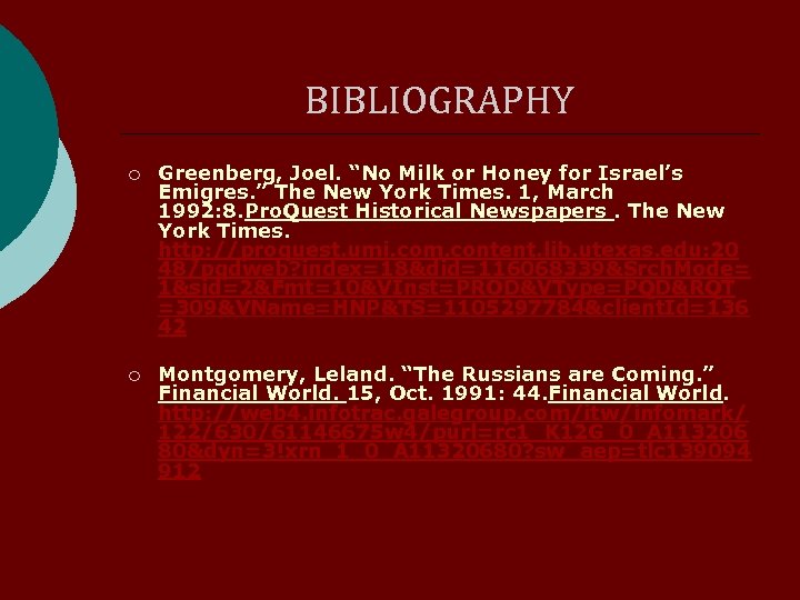 BIBLIOGRAPHY ¡ Greenberg, Joel. “No Milk or Honey for Israel’s Emigres. ” The New