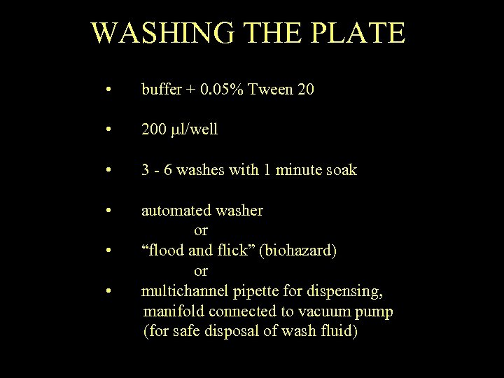 WASHING THE PLATE • buffer + 0. 05% Tween 20 • 200 l/well •