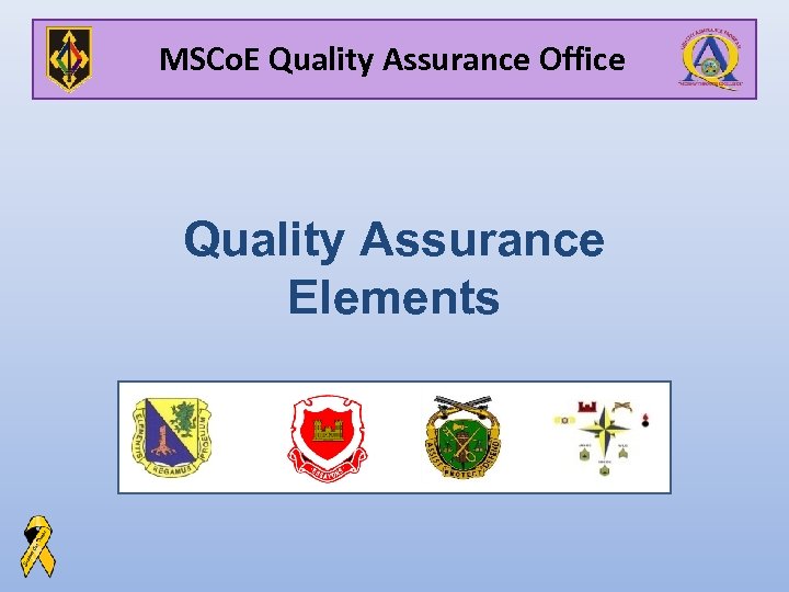 MSCo. E Quality Assurance Office Quality Assurance Elements 