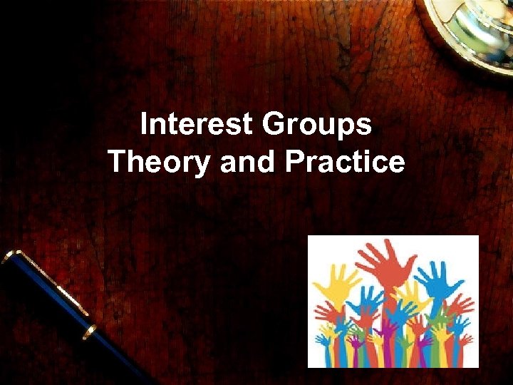 Interest Groups Theory and Practice 