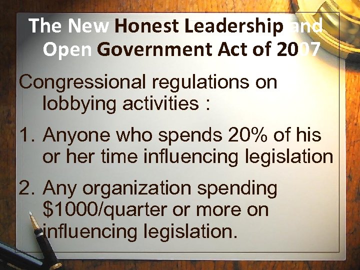 The New Honest Leadership and Open Government Act of 2007 Congressional regulations on lobbying