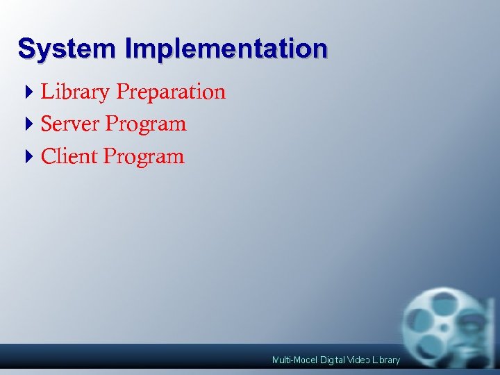 System Implementation 4 Library Preparation 4 Server Program 4 Client Program 