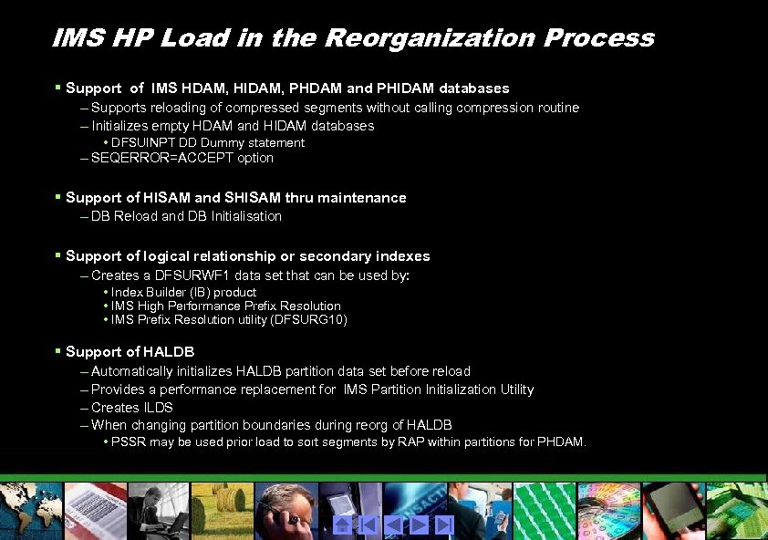 IMS HP Load in the Reorganization Process § Support of IMS HDAM, HIDAM, PHDAM