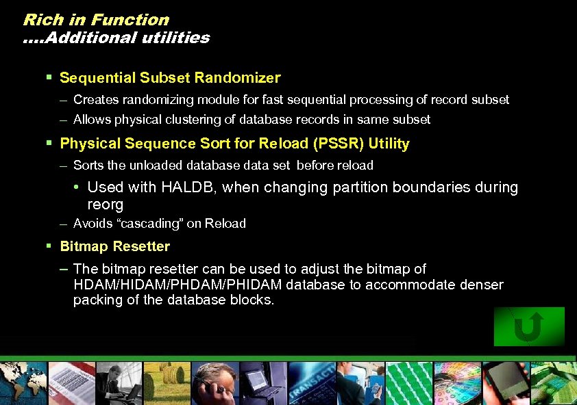 Rich in Function …. Additional utilities § Sequential Subset Randomizer – Creates randomizing module