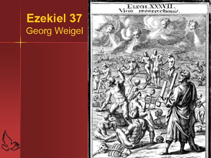 Ezekiel 37 Georg Weigel 11 