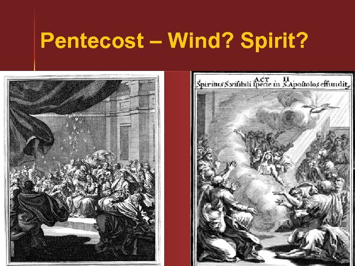 Pentecost – Wind? Spirit? 44 