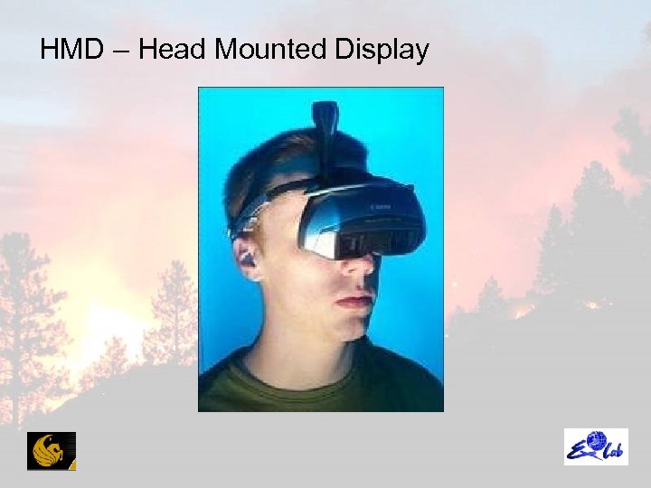 HMD – Head Mounted Display 