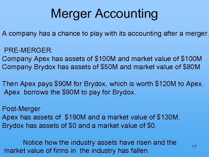 Merger Accounting A company has a chance to play with its accounting after a