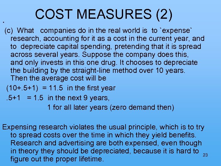 . COST MEASURES (2) (c) What companies do in the real world is to