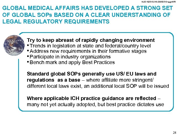 NJE-192515. 016 -20050310 -sugn. HR 1 GLOBAL MEDICAL AFFAIRS HAS DEVELOPED A STRONG SET