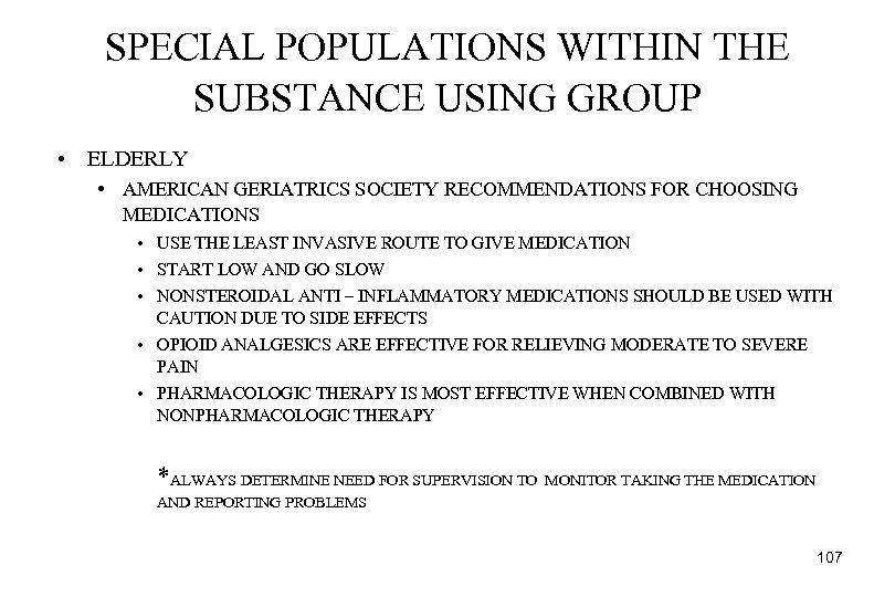 SPECIAL POPULATIONS WITHIN THE SUBSTANCE USING GROUP • ELDERLY • AMERICAN GERIATRICS SOCIETY RECOMMENDATIONS