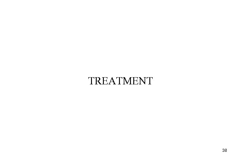 TREATMENT 38 
