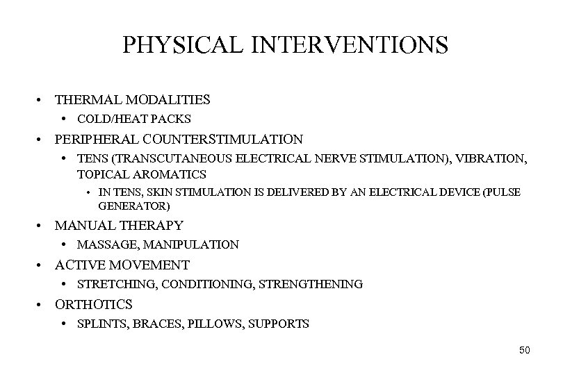 PHYSICAL INTERVENTIONS • THERMAL MODALITIES • COLD/HEAT PACKS • PERIPHERAL COUNTERSTIMULATION • TENS (TRANSCUTANEOUS