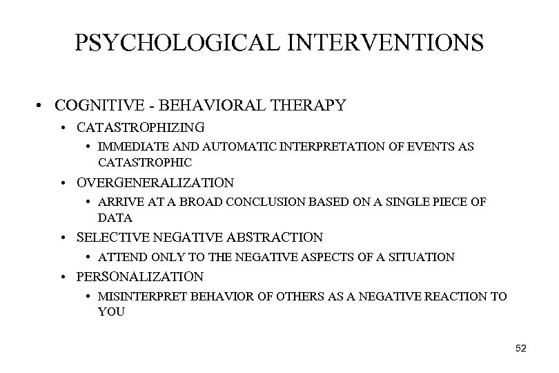 PSYCHOLOGICAL INTERVENTIONS • COGNITIVE - BEHAVIORAL THERAPY • CATASTROPHIZING • IMMEDIATE AND AUTOMATIC INTERPRETATION
