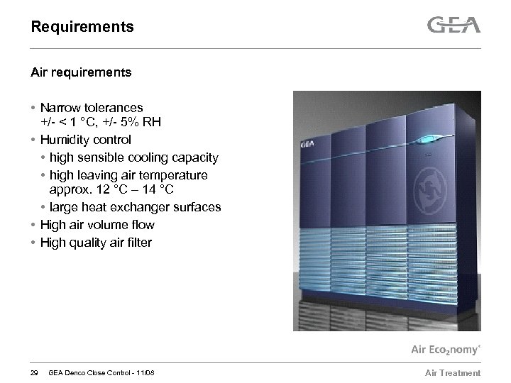 Requirements Air requirements • Narrow tolerances +/- < 1 °C, +/- 5% RH •