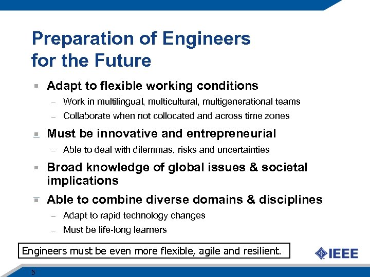 Preparation of Engineers for the Future Adapt to flexible working conditions – Work in