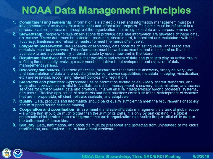 NOAA Data Management Principles 1. Commitment and leadership : Information is a strategic asset