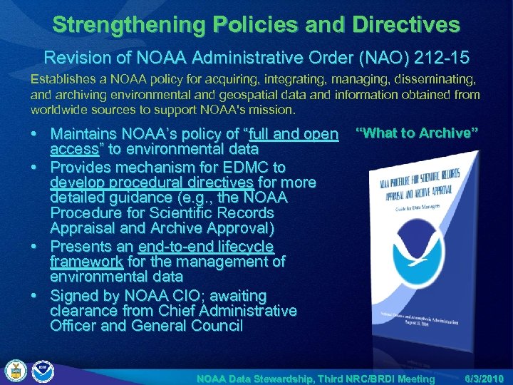 Strengthening Policies and Directives Revision of NOAA Administrative Order (NAO) 212 -15 Establishes a