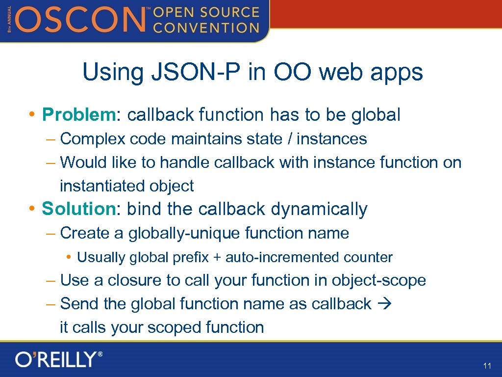 Using JSON-P in OO web apps • Problem: callback function has to be global