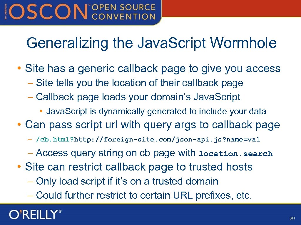 Generalizing the Java. Script Wormhole • Site has a generic callback page to give