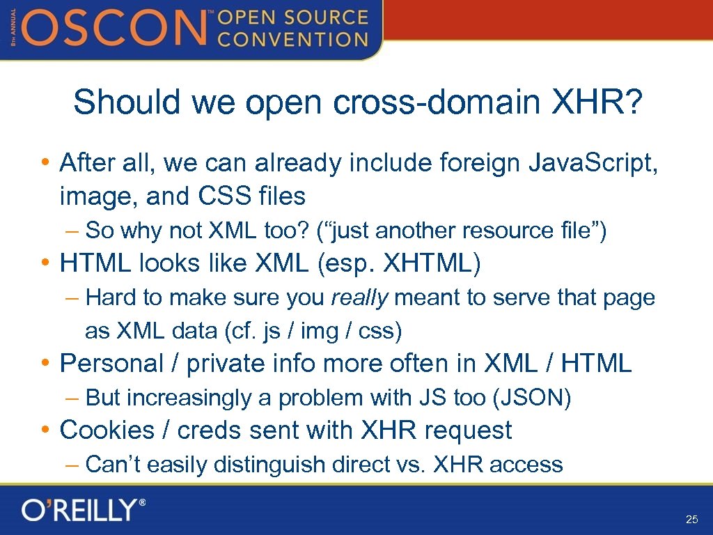 Should we open cross-domain XHR? • After all, we can already include foreign Java.