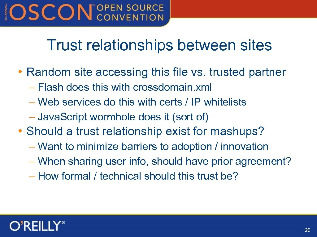 Trust relationships between sites • Random site accessing this file vs. trusted partner –