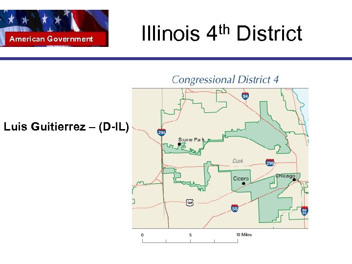 American Government Luis Guitierrez – (D-IL) Illinois 4 th District 