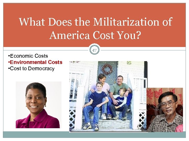 What Does the Militarization of America Cost You? 47 • Economic Costs • Environmental