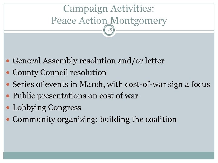 Campaign Activities: Peace Action Montgomery 78 General Assembly resolution and/or letter County Council resolution