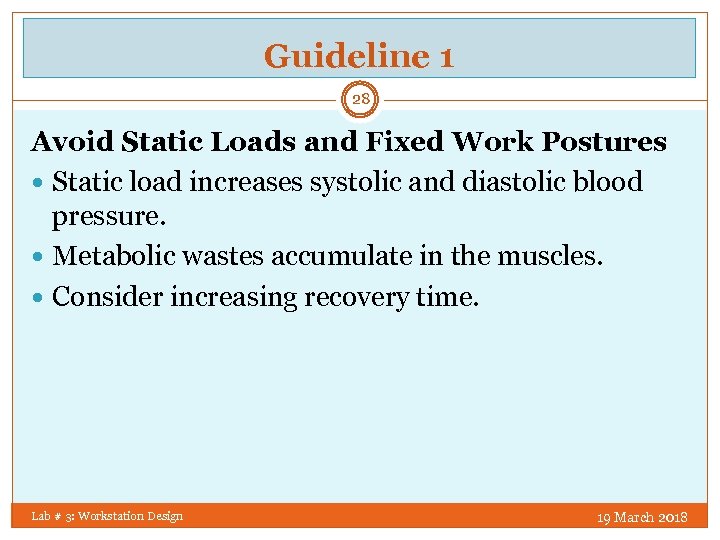 Guideline 1 28 Avoid Static Loads and Fixed Work Postures Static load increases systolic